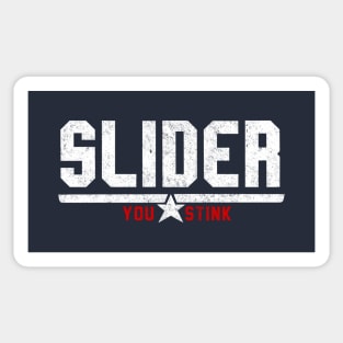 Slider you stink Sticker